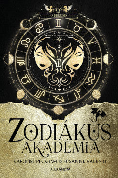 Caroline Peckham - Az ébredés - Zodiákus Akadémia 1. (éldekorált)