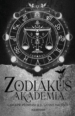 Caroline Peckham - A számvetés - Zodiákus Akadémia 3. (éldekorált)