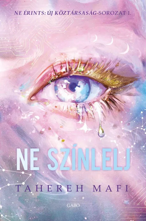 Tahereh Mafi - Ne színlelj - Ne érints: Új köztársaság 1.