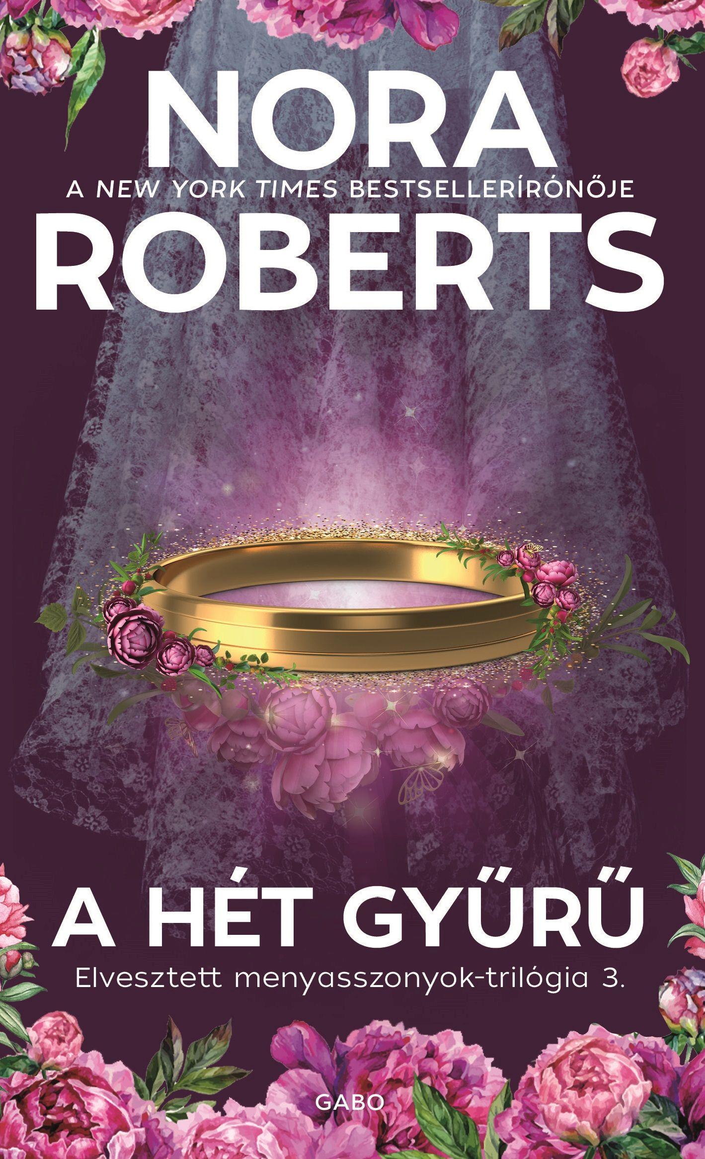 Nora Roberts - A hét gyűrű - Elveszett menyasszonyok trilógia 3.