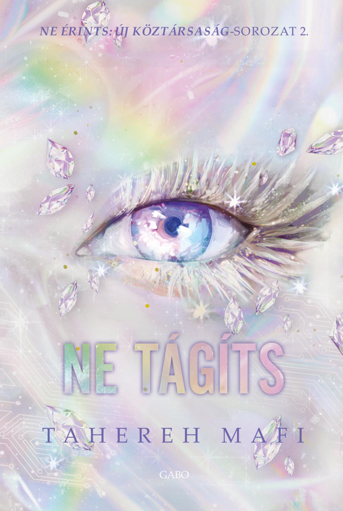 Tahereh Mafi - Ne tágíts - Ne érints: Új köztársaság 2.