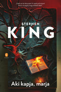 Stephen King - Aki kapja, marja (éldekorált)