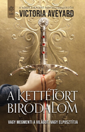 Victoria Aveyard - A kettétört birodalom 1.