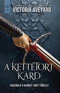 Victoria Aveyard - A kettétört kard 2.