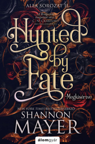 Shannon Mayer - Hunted by Faty - Megkísértve - Alfa sorozat 2. (éldekorált)