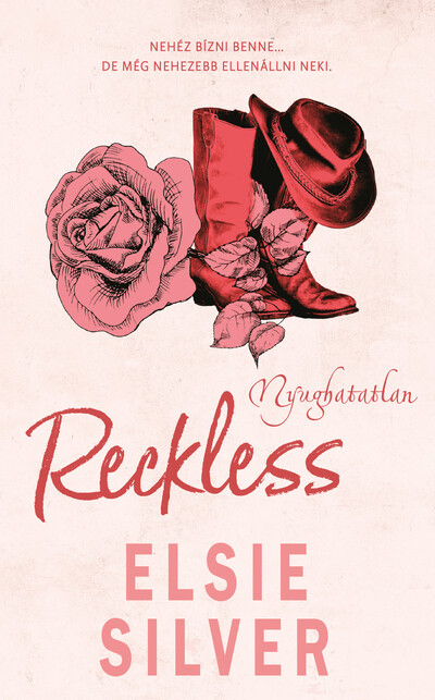 Elsie Silver - Reckless - Nyughatatlan (éldekorált)