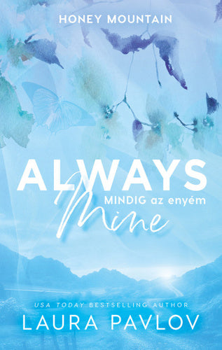 Laura Pavlov - Always Mine - Mindig az enyém (éldekorált)