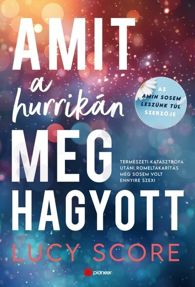 Lucy Score - Amit a hurrikán meghagyott