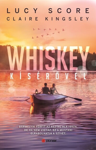 Lucy Score - Whiskey kísérővel