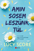 Lucy Score - Amin sosem leszünk túl - Knockmeout #1 (éldekorált)