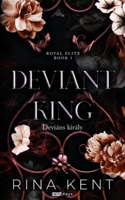 Rina Kent - Deviant King - Deviáns király - Royal Elite Book 1