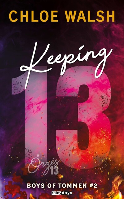 Chloe Walsh - Keeping 13 - Őrzés 13 - Boys of Tommen #2 (éldekorált)
