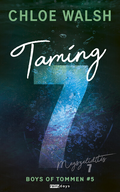 Chloe Walsh - Taming 7 - Megszelidítés 7 - Boys of Tommen #5 (éldekorált)