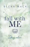 Becka Mack - Fall With Me - Zuhanj velem (éldekorált)