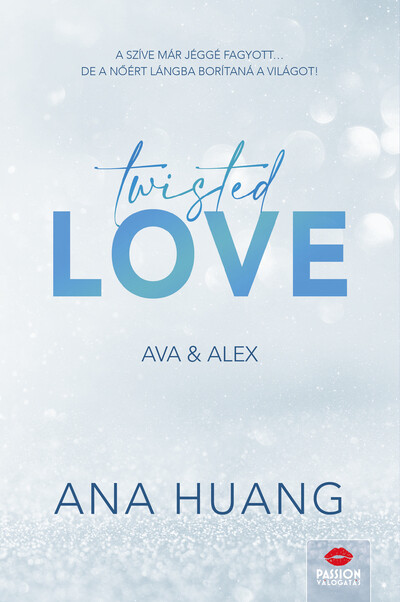 Ana Huang - Twisted Love - Ava & Alex - Floral Edition (éldekorált) (új kiadás)