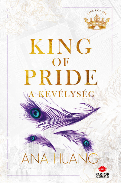Ana Huang - King of Pride - A kevélység (éldekorált)