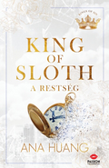 Ana Huang - King of Sloth - A restség
