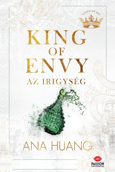 Ana Huang - King of Envy - Az irigység (éldekorált)