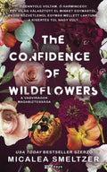 Micalea Smeltzet - The Confidence of Wildflowers - A vadvirágok magabiztossága (éldekorált)