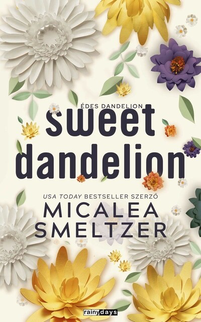 Micalea Smeltzer - Sweet Dandelion - Édes Dandelion (éldekorált)