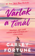 Carley Fortune - Várlak a tónál