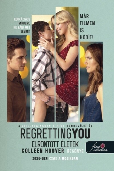 Colleen Hoover - Regretting You - Elrontott életek (filmes borító)