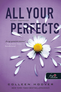 Colleen Hoover - All Your Perfects - Minden tökéletesed - Reménytelen 3.
