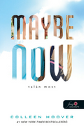 Colleen Hoover - Maybe Now - Talán most - Egy nap talán 2.
