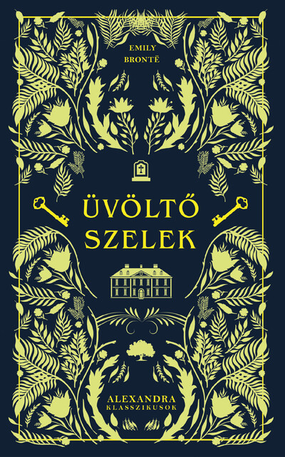 Emily Bronte - Üvöltő szelek - Alexandra klasszikusok