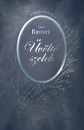 Emily Bronte - Üvöltő szelek - Örök kedvencek