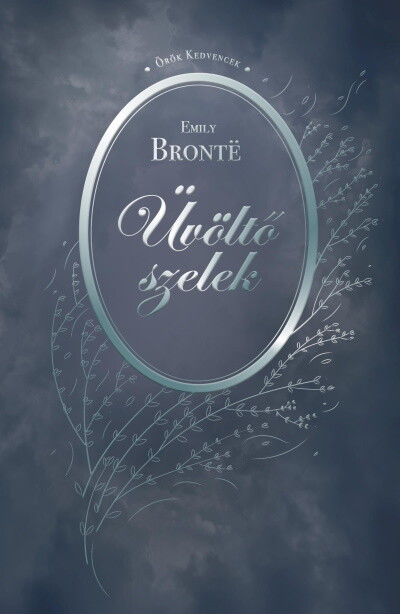 Emily Bronte - Üvöltő szelek - Örök kedvencek