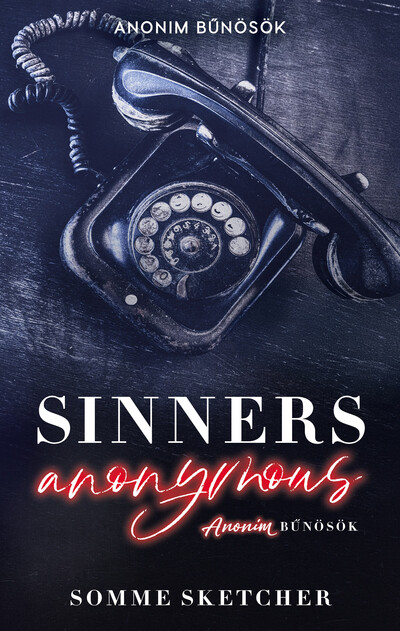 Somme Sketcher - Sinners Anonymous - Anonim bűnösök (éldekorált)
