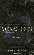 Leigh Rivers - Voracious - A telhetetlen - The Edge of Darknes trilógia 2. (éldekorált)