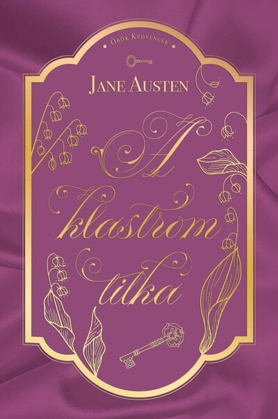 Jane Austen - A klastrom titka - Örök kedvencek