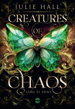 Julie Hall - Creatures of Chaos - Láng és árny (éldekorált)