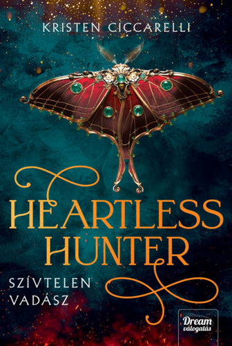 Kristen Ciccarelli - Heartless Hunter - Szívtelen vadász (éldekorált)
