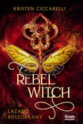 Kristen Ciccarelli - Rebel Witch - Lázadó boszorkány (éldekorált)