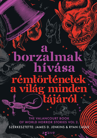 James D. Jenkins , Ryan Cagle - A borzalmak hívása - Rémtörténetek a világ minden tájáról (élfestett)