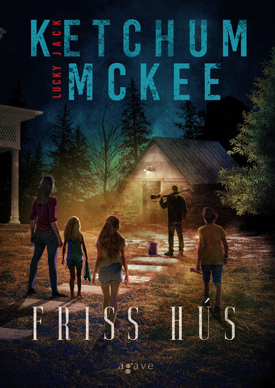 Jack Ketchum - Friss hús - Dead River