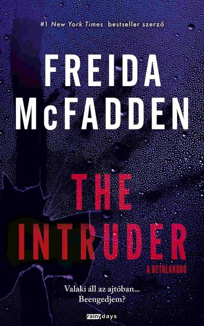 Freida McFadden - The Intruder - A betolakodó
