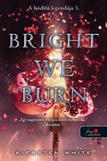 Kiersten White - Bright We Burn - Lobogás - A hódító legendája 3.