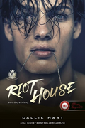 Callie Hart - Riot House - Botránybarlang - Angyali ördögök 1.