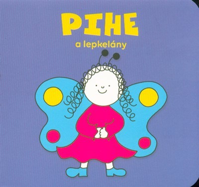 Bartos Erika - Pihe a lepkelány