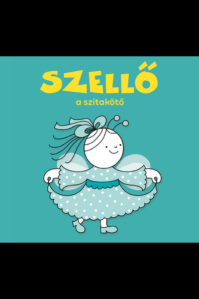 Bartos Erika - Szellő, a szitakötőlány