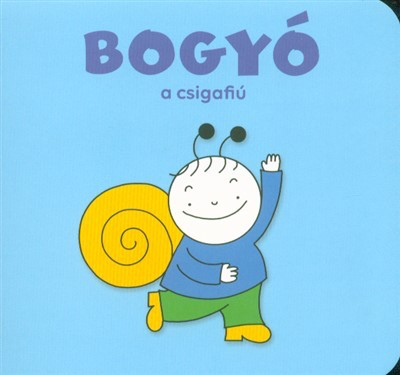 Bartos Erika - Bogyó, a csigafiú