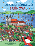 Bartos Erika - Balatoni böngésző Brúnóval