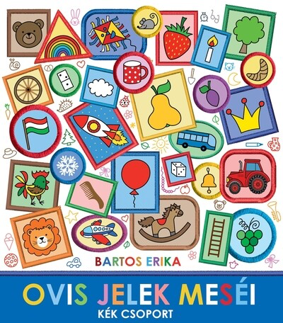 Bartos Erika - Bogyó és Babóca - Ovis jelek meséi - Kék csoport