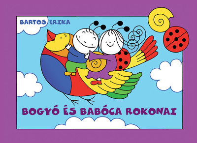 Bartos Erika - Bogyó és Babóca rokonai (új kiadás)