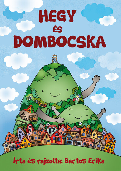 Bartos Erika - Hegy és Dombocska