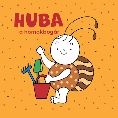 Bartos Erika - Huba, a homokbogár